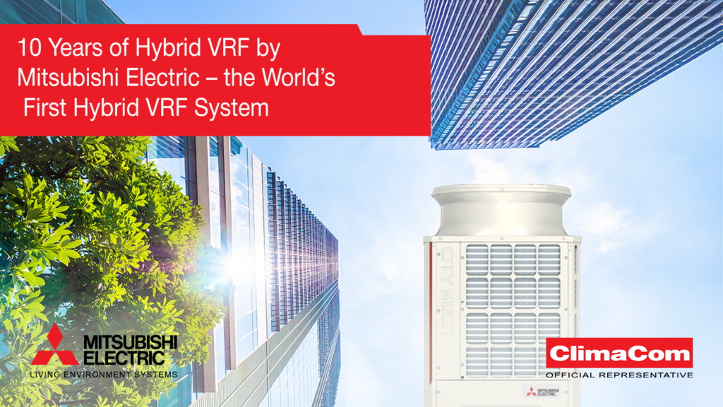 10 Years of Hybrid VRF by Mitsubishi Electric – the World’s First ...